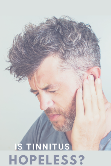 Is Tinnitus really hopeless?